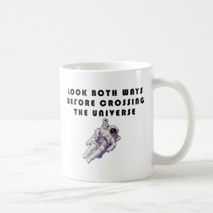 Schauen Sie in beide Richtungen, bevor Sie das Uni Tasse