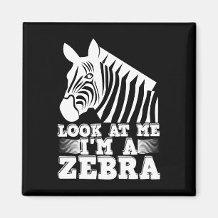 Schauen Sie mich an, ich bin ein Zebra Funny Hallo Magnet