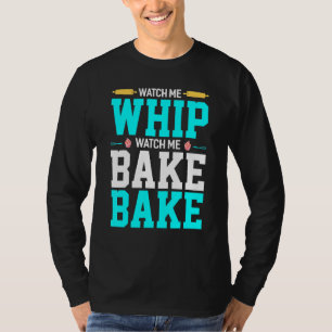 Schauen Sie mir zu, wie ich mir Bäckerchen backen  T-Shirt