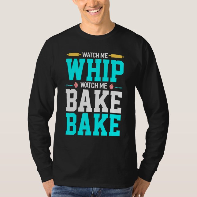 Schauen Sie mir zu, wie ich mir Bäckerchen backen  T-Shirt (Vorderseite)