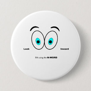 Schauen Sie nach innen, bevor Sie das N-Wort verwe Button