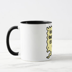 schauen Sie nicht zurück, außer es ist eine gute S Tasse