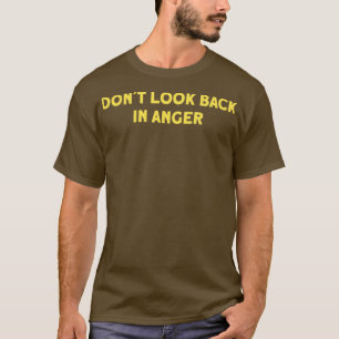 Schauen Sie nicht zurück in den WüstenSenf T-Shirt