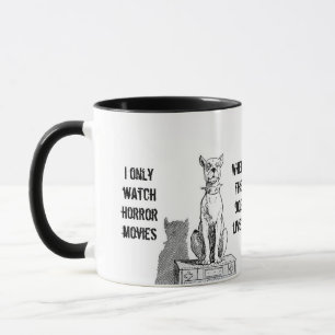 Schauen Sie nur Horror-Filme an, wo der Hund lebt Tasse