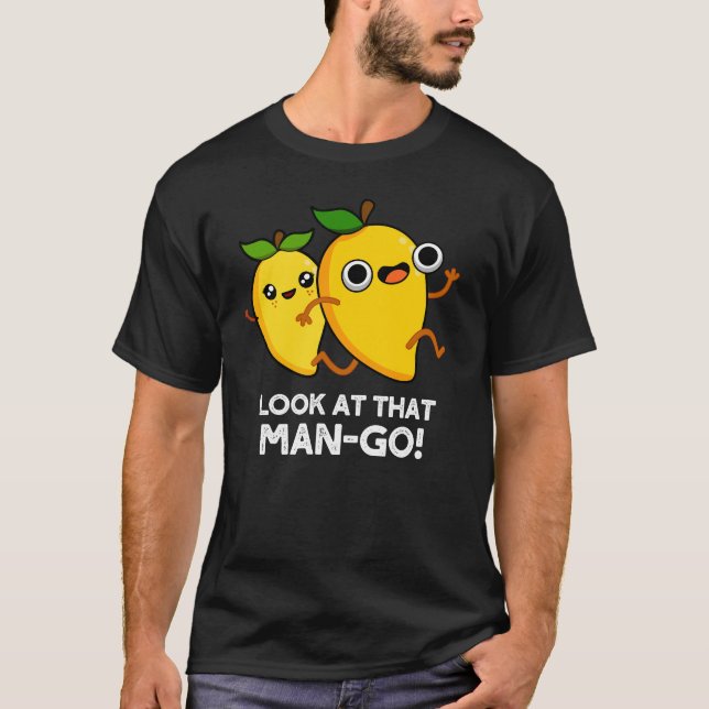 Schauen Sie sich den Mann-go Funny Fruit Pun Dark  T-Shirt (Vorderseite)