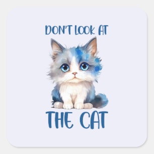 Schauen Sie sich die Katze nicht an - Adorable Blu Quadratischer Aufkleber