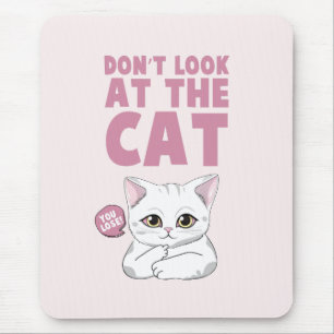 Schauen Sie sich die Katze nicht an - die sonnige Mousepad
