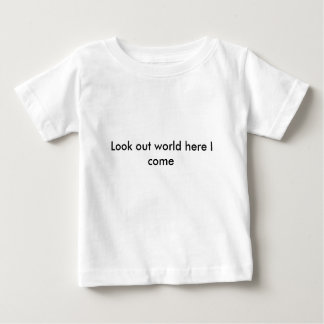 Schauen Sie sich die Welt hier an Baby T-shirt
