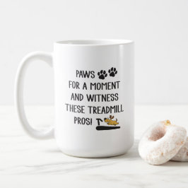 Schauen Sie sich diese Treadmill Pros an Kaffeetasse