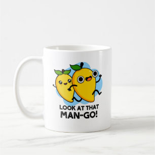Schauen Sie sich diesen Mann-go-Funny-Fruit-Pun an Kaffeetasse