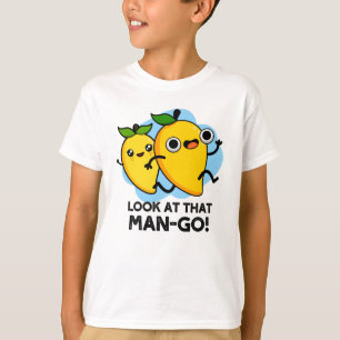 Schauen Sie sich diesen Mann-go-Funny-Fruit-Pun an T-Shirt