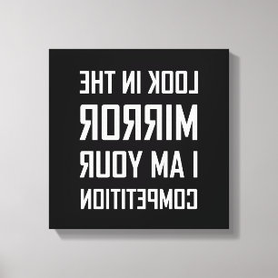 Schauen Sie Spiegel Ihr Wettbewerb aufgehobenes Leinwanddruck