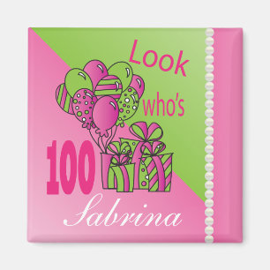 Schauen Sie, wer 100 ist  100. Geburtstag - Rosa Magnet