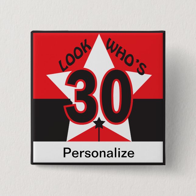 Schauen Sie, wer 30 ist Button (Vorderseite)