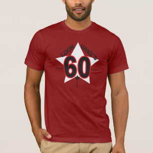 Schauen Sie, wer 60 Jahre alte   60. T-Shirt
