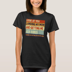Schauen Sie, wie Sie meine Mutter landen und mich T-Shirt