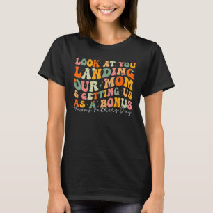Schauen Sie, wie Sie unsere Mama landeten und uns T-Shirt