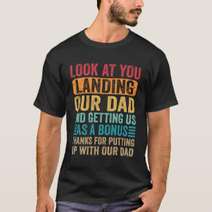 Schauen Sie, wie Sie unseren Vater landeten und un T-Shirt