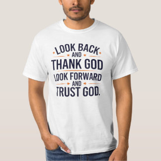 Schauen Sie zurück und Gott sei Dank, Christliches T-Shirt