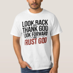 Schauen Sie zurück und Gott sei Dank, Christliches T-Shirt