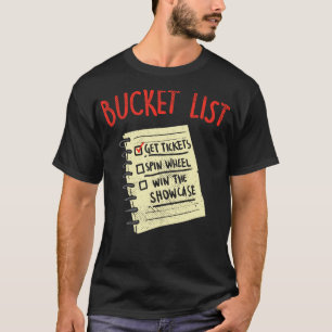 Schaufelliste Tickets Drehrad gewinnen Sie die Sho T-Shirt