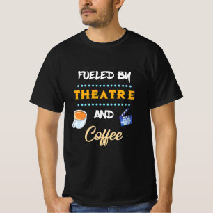 Schauspieler Durch Theater Kaffee Motiviert T-Shirt