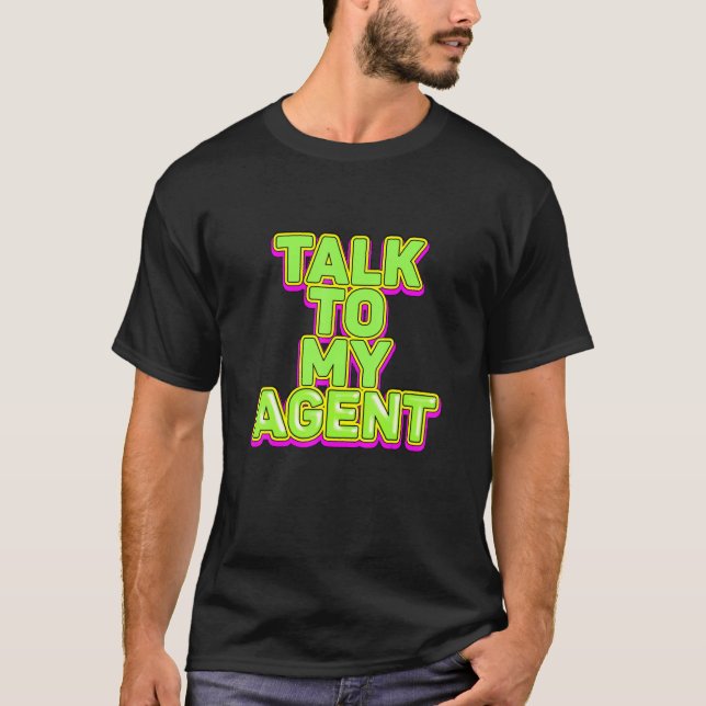 Schauspieler reden mit meinem Agent Celebrity T-Shirt (Vorderseite)