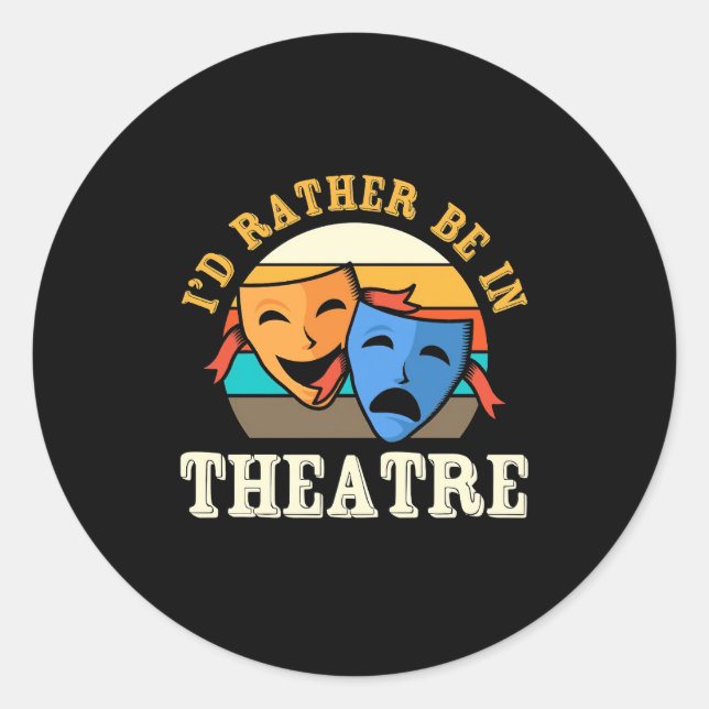 Schauspieler wären eher im Theater Runder Aufkleber (Vorderseite)