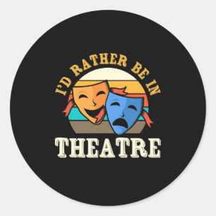 Schauspieler wären eher im Theater Runder Aufkleber