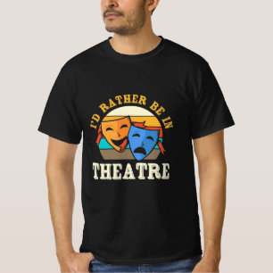 Schauspieler wären eher im Theater T-Shirt