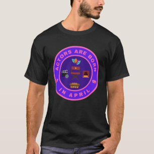 Schauspieler werden im April alternativ gestaltet T-Shirt