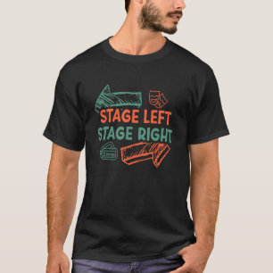 Schauspielerin Bühne Links Bühne Richtiges Theater T-Shirt