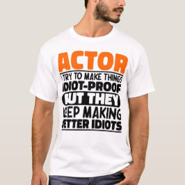 Schauspielerin ich versuche, die Dinge Idiot Bewei T-Shirt