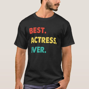 Schauspielerin Retro Beste Schauspielerin Aller Ze T-Shirt