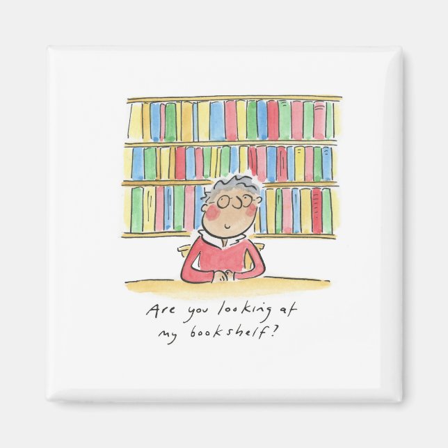 Schaust du in mein Bücherregal? Magnet (Vorne)
