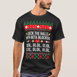 Schaut euch die Hallen mit Betablockern Weihnachte T-Shirt