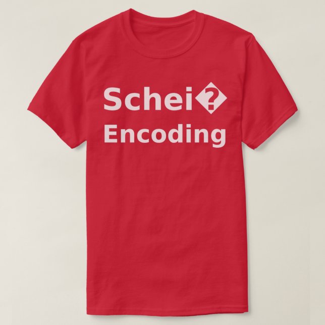 Schei Encoding Funny Software Engineer Design Whit T-Shirt (Design vorne)