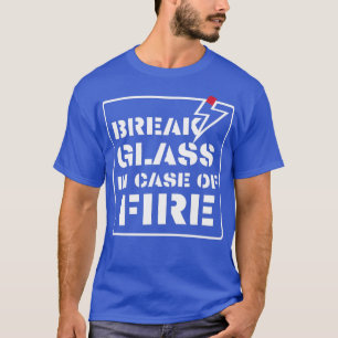 Scheiben im Brandfall T-Shirt
