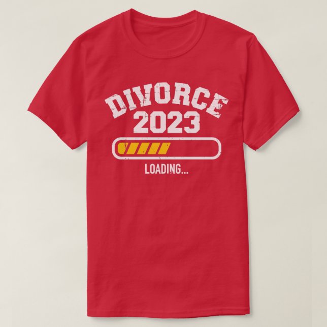Scheidung 2023 Bar für die Verladung von geschiede T-Shirt (Design vorne)