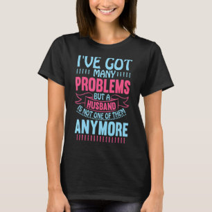 Scheidung bei sarkastischer Scheidung 7 T-Shirt