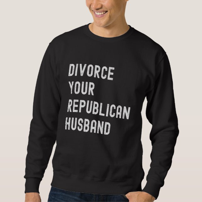 Scheidung der republikanischen Politik Sweatshirt (Vorderseite)