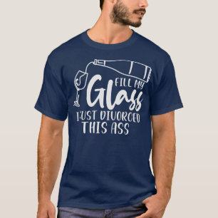 Scheidung feiert Beziehung Glass Win T-Shirt