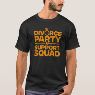 Scheidung für Männer Frauen unterstützen Squad Sch T-Shirt