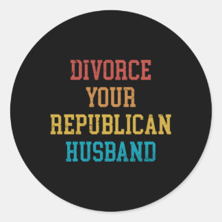 Scheidung Ihres republikanischen Ehemanns Runder Aufkleber