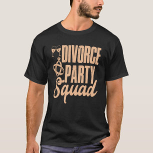 Scheidung Party Squad glückliche Scheidung Frau Ex T-Shirt