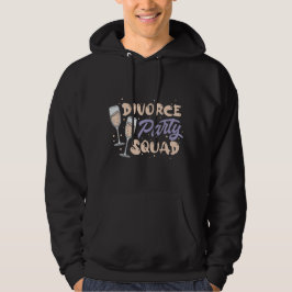 Scheidung Party Squad The Ultimate Celebration T-S Hoodie