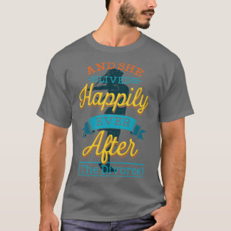 Scheidung und sie lebten glücklich immer nach T-Shirt