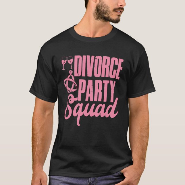 Scheidungsparty-Truppe Glückliche Scheidung Frau E T-Shirt (Vorderseite)