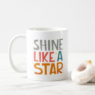 Scheine wie ein Stern - Motivierendes Retro-Zitat Kaffeetasse