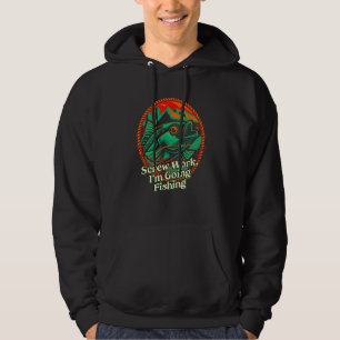 Scheiß auf Arbeit, ich geh angeln Fischer Arbeitsk Hoodie